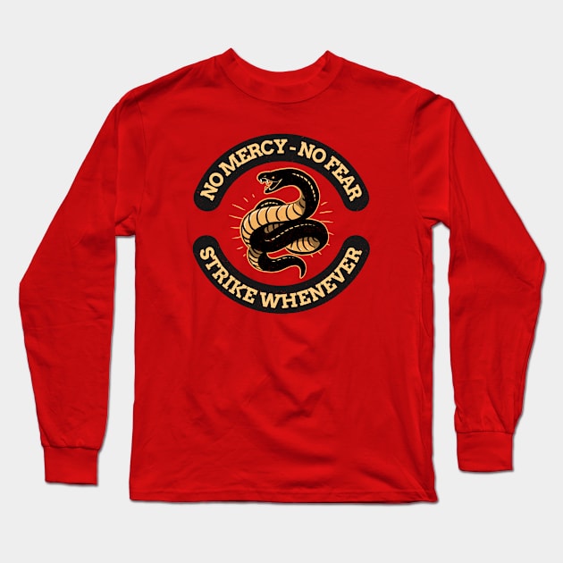 SNAKE - NO MERCY Long Sleeve T-Shirt by GreatSeries